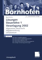 Steuerlehre / L&ouml;sungen Steuerlehre 1 Veranlagung 2002 - Manfred Bornhofen, Ernst Busch