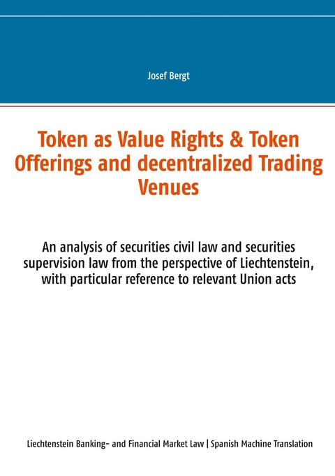 Token como Derechos de Valor & Ofertas de Token y Centros de Comercio Descentralizados - Josef Bergt