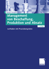 Management von Beschaffung, Produktion und Absatz - Rainer Palupski
