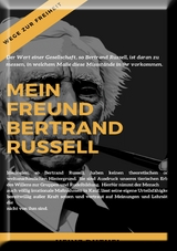 Mein Freund Bertrand Russell Wege zur Freiheit - Heinz Duthel