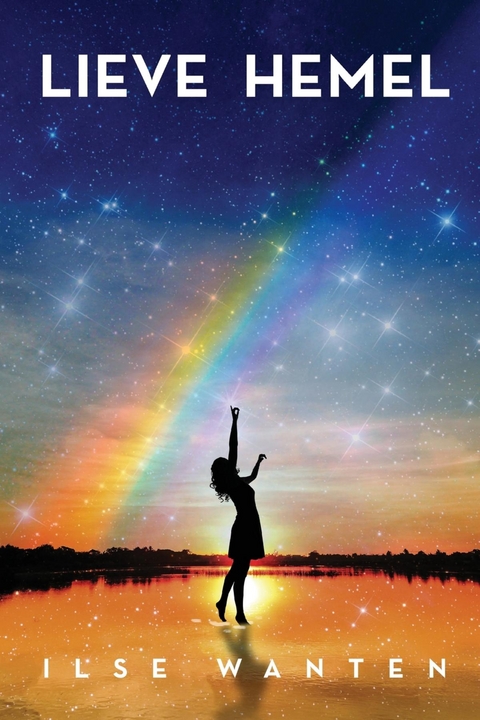 Lieve Hemel - Ilse Maria J. Wanten