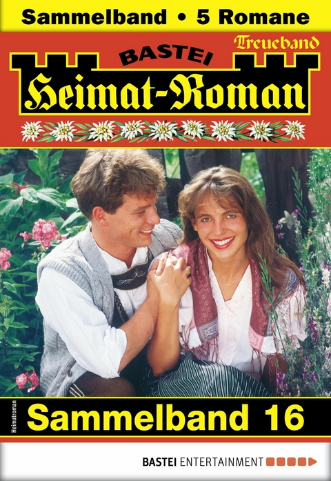 Heimat-Roman Treueband 16 - Kristina Brunner, Marianne Burger, Andreas Kufsteiner, Verena Kufsteiner