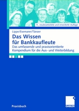 Das Wissen für Bankkaufleute - Lippe, Gerhard; Esemann, Jörn; Taenzer, Thomas
