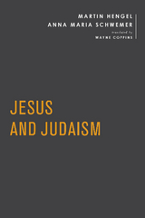Jesus and Judaism - Martin Hengel, Anna Maria Schwemer
