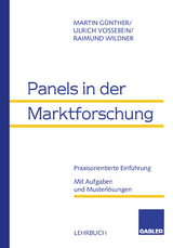 Panels in der Marktforschung - Martin G&uuml;nther, Ulrich Vossebein, Raimund Wildner