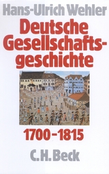 Deutsche Gesellschaftsgeschichte Bd. 1: Vom Feudalismus des Alten Reiches bis zur Defensiven Modernisierung der Reform&auml;ra 1700-1815
