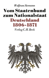 Neue Deutsche Geschichte Bd. 7: Vom Staatenbund zum Nationalstaat - Wolfram Siemann