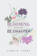 Blooming Blossoms - Saroj K. Vohra