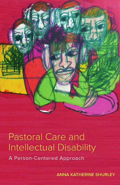Pastoral Care and Intellectual Disability - Anna Katherine Shurley