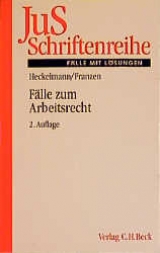 F&auml;lle zum Arbeitsrecht - Dieter Heckelmann, Martin Franzen