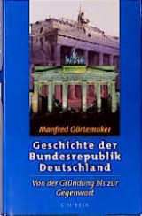 Geschichte der Bundesrepublik Deutschland - Manfred G&ouml;rtemaker