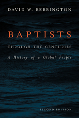 Baptists through the Centuries - David W. Bebbington