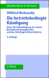 Die betriebsbedingte Kündigung - Berkowsky, Wilfried