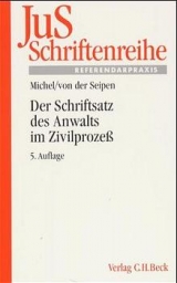 Der Schriftsatz des Anwalts im Zivilprozess - Helmut Michel, Christoph von der Seipen