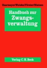 Handbuch zur Zwangsverwaltung - Hans Haarmeyer, Wolfgang Wutzke, Karsten F&ouml;rster, Udo Hintzen
