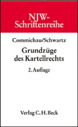 Grundz&uuml;ge des Kartellrechts - Gerhard Commichau, Harald Schwartz