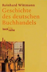 Geschichte des deutschen Buchhandels - Reinhard Wittmann