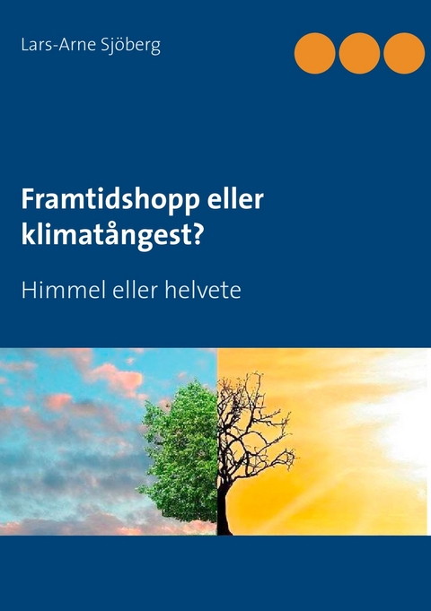 Framtidshopp eller klimat&aring;ngest? - Lars-Arne Sj&ouml;berg