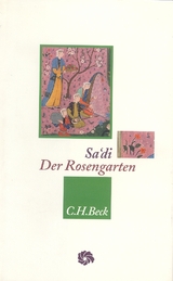 Neue Orientalische Bibliothek / Der Rosengarten - Muslih Ad-Din Sa'di