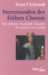 Sternstunden der fr&uuml;hen Chemie - Ernst F. Schwenk