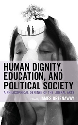 Human Dignity, Education, and Political Society - 