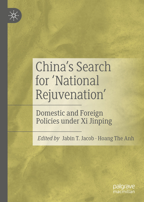 China&rsquo;s Search for &lsquo;National Rejuvenation&rsquo; - 