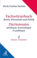 Fachw&ouml;rterbuch Recht, Wirtschaft und Politik Band 2: Deutsch - Franz&ouml;sisch - Klaus E. W. Fleck, Wolfgang G&uuml;ttler, Stefan Hans Kettler