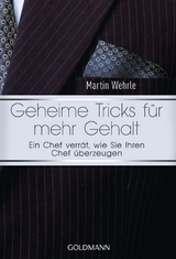 Geheime Tricks f&uuml;r mehr Gehalt - Martin Wehrle