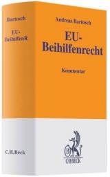 EU-Beihilfenrecht - Andreas Bartosch