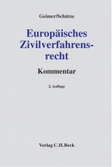 Europäisches Zivilverfahrensrecht - Geimer, Reinhold; Schütze, Rolf A