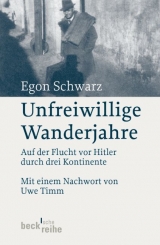 Unfreiwillige Wanderjahre - Egon Schwarz