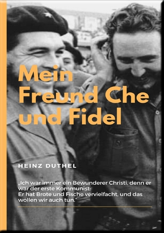 MEIN FREUND FIDEL CASTRO MEIN FREUND CHE GUEVARA