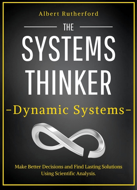The Systems Thinker - Dynamic Systems - Albert Rutherford