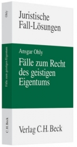 F&auml;lle zum Recht des geistigen Eigentums - Ansgar Ohly