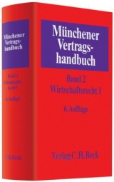 Münchener Vertragshandbuch  Bd. 2: Wirtschaftsrecht I - Schütze, Rolf A.; Weipert, Lutz