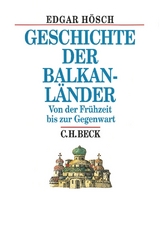 Geschichte der Balkanl&auml;nder - Edgar H&ouml;sch