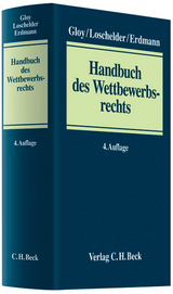 Handbuch des Wettbewerbsrechts - Gloy, Wolfgang; Loschelder, Michael; Erdmann, Willi