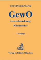 Gewerbeordnung - Tettinger, Peter J.; Wank, Rolf; Sieg, Harald; Leifermann, Werner