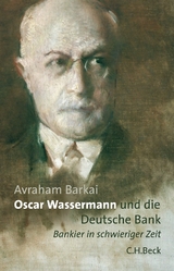 Oscar Wassermann und die Deutsche Bank - Avraham Barkai