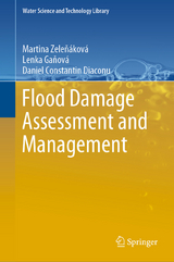 Flood Damage Assessment and Management - Martina Zeleň&aacute;kov&aacute;, Lenka Gaňov&aacute;, Daniel Constantin Diaconu
