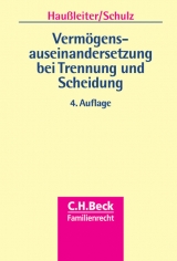 Vermögensauseinandersetzung bei Trennung und Scheidung - Haussleiter, Otto; Schulz, Werner