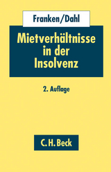 Mietverhältnisse in der Insolvenz - Franken, Thomas; Dahl, Michael