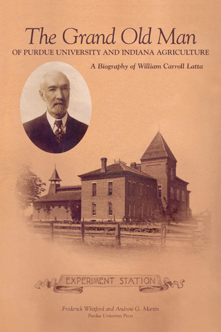 Grand Old Man of Purdue University and Indiana Agriculture