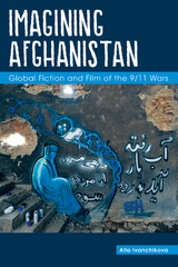 Imagining Afghanistan - Alla Ivanchikova