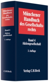 M&uuml;nchener Handbuch des Gesellschaftsrechts  Bd 4: Aktiengesellschaft - 