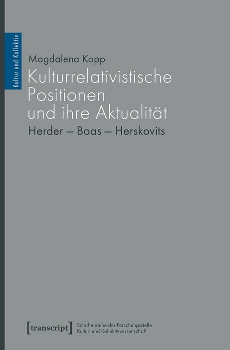 Kulturrelativistische Positionen und ihre Aktualit&auml;t - Magdalena Kopp
