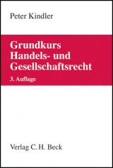 Grundkurs Handels- und Gesellschaftsrecht - Kindler, Peter