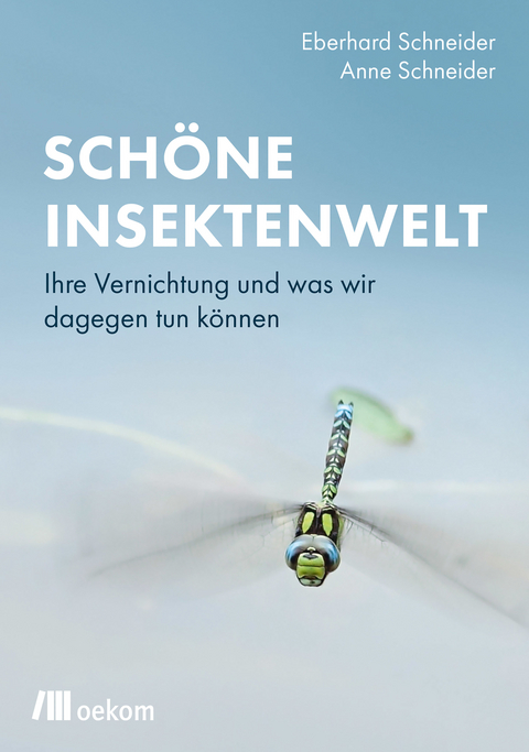 Sch&ouml;ne Insektenwelt - Eberhard Schneider, Anne Schneider
