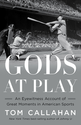 Gods at Play - Tom Callahan