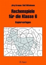 Rechenspiele f&uuml;r die Klasse 6 - J&ouml;rg Krampe, Rolf Mittelmann